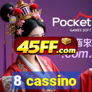 8 cassino